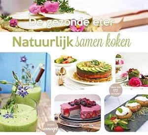 Seller image for Natuurlijk samen koken. De gezonde eter. for sale by Frans Melk Antiquariaat