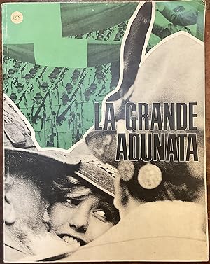 La Grande Adunata. 47ma Adunata Nazionale degli Alpini - Udine 4-5-6 maggio 1974