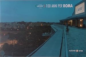 100 anni per Roma