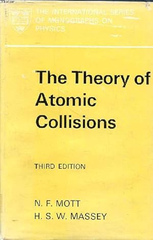 Image du vendeur pour The theory of atomic collisions Third edition mis en vente par Le-Livre