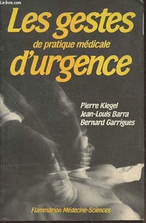 Bild des Verkufers fr Les gestes de pratique mdicale d'urgence zum Verkauf von Le-Livre
