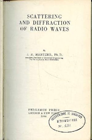 Image du vendeur pour Scattering and diffraction of radio waves Sommaire: The mathematical formulation of scattering problems; Two-dimensional problems; three-dimensional problems; The measurement of radar cross sections. mis en vente par Le-Livre