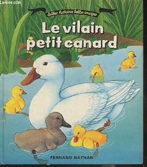 Seller image for Le vilain petit canard (Collection "Belles histoires, belles images") for sale by Le-Livre