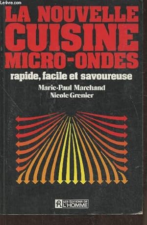 Bild des Verkufers fr La nouvelle cuisine micro-ondes- Rapide, facile et savoureuse zum Verkauf von Le-Livre