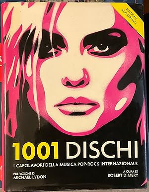 1001 Dischi. I capolavori della musica pop-rock internazionale. Edizione aggiornata