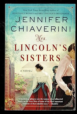 Immagine del venditore per Mrs. Lincoln's Sisters: A Novel venduto da Granada Bookstore,            IOBA