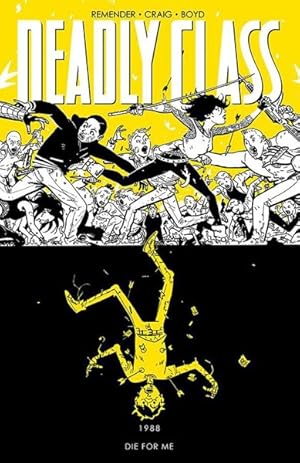 Seller image for Deadly Class 4 : Die for Me for sale by GreatBookPrices