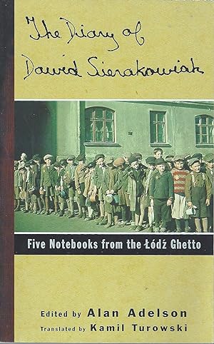 The Diary of Dawid Sierakowiak Five notebooks from the Lodz Ghetto