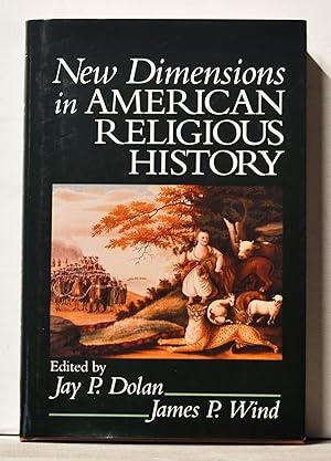Imagen del vendedor de New Dimensions in American Religious History. Essays in Honor of Martin E. Marty a la venta por Cat's Cradle Books