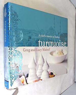 Imagen del vendedor de Turquoise: A Chef's Travels in Turkey a la venta por Renaissance Books