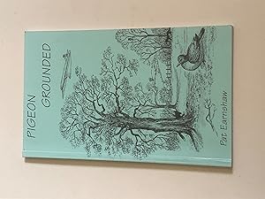 Bild des Verkufers fr Pigeon Grounded (Signed first edition) zum Verkauf von As The Story Was Told