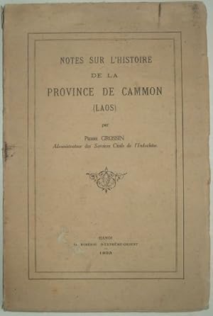 Seller image for Notes sur l'histoire de la province de Cammon (Laos), for sale by LIBRAIRIE L'OPIOMANE