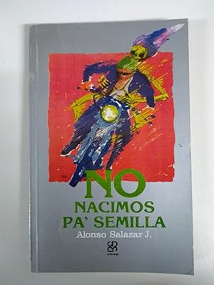 Imagen del vendedor de No nacimos pa' semilla a la venta por Libros Ambig