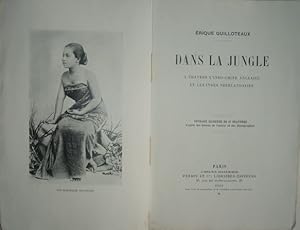 Seller image for Dans la jungle. A travers l'Indo-Chine anglaise et les Indes nerlandaises, for sale by LIBRAIRIE L'OPIOMANE