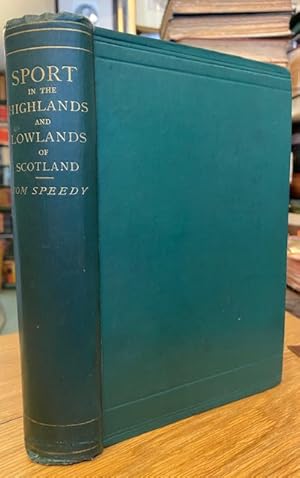 Image du vendeur pour Sport in the Highlands and Lowlands of Scotland with rod and gun. mis en vente par Foster Books - Stephen Foster - ABA, ILAB, & PBFA