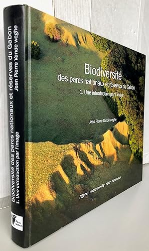 Biodiversité des parcs nationaux et réserves du Gabon 1. Une introduction par l'image