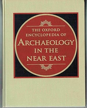 Imagen del vendedor de The Oxford Encyclopedia of Archaeology in the Near East [Five Volumes] a la venta por Hyde Brothers, Booksellers