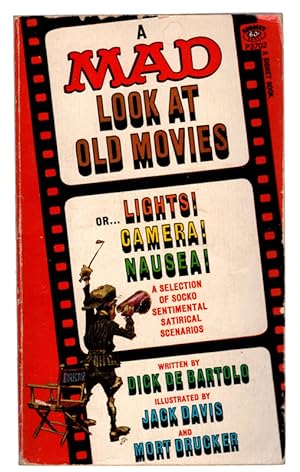 Seller image for A MAD LOOK AT OLD MOVIES, or . . . Lights! Camera! Nausea! A Selection of Socko Sentimental Satirical Scenarios. COLLECTIBLE MAD MAGAZINE PAPERBACK. SIXTH PRINTING. Signet, 1966. for sale by Once Read Books