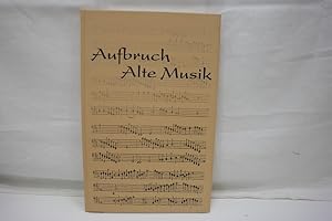 Immagine del venditore per Aufbruch Alte Musik: 30 Jahre "Studio fr Alte Musik" 30 Jahre "Studio fr Alte Musik" an der Hochschule fr Musik und Theater Hannover; 15 Jahre "Capella Agostino Staffani"; zum 70. Geburtstag von Prof. Lajos Rovatkay venduto da Antiquariat Wilder - Preise inkl. MwSt.