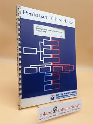 Formulierung einer Unternehmens-Zielsetzung / Autor: Werner Siegert / Praktiker-Checkliste ; 01