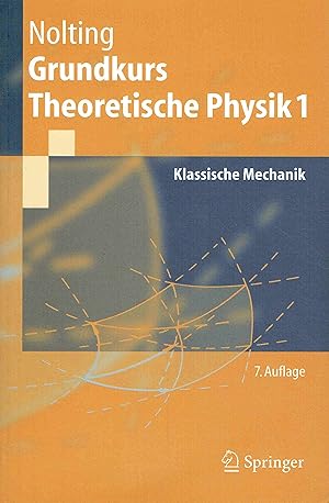 Seller image for Grundkurs. Theoretische Physik 1. Klassische Mechanik. for sale by Antiquariat Bernhardt
