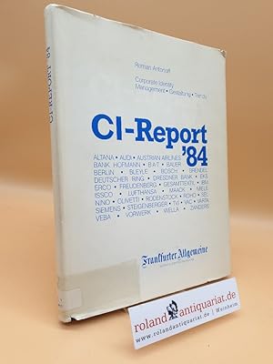 Seller image for CI-Report 1984 (Corporate Identity Management - Gestaltung - Trends) for sale by Roland Antiquariat UG haftungsbeschrnkt