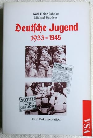 Deutsche Jugend 1933 - 1945 : eine Dokumentation