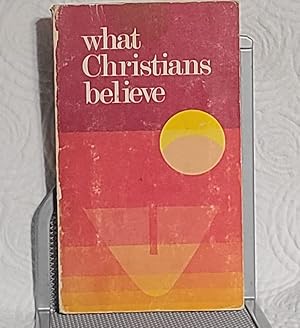 Seller image for What Christians Believe: Basic Studies in Bible Doctrine and Christian Living for sale by the good news resource