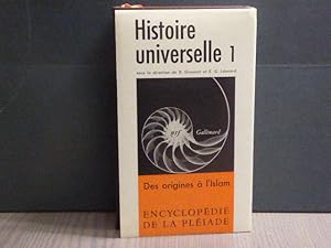 Image du vendeur pour HISTOIRE UNIVERSELLE. Tome 1: Des origines  l'Islam. Encyclopdie de la Pliade. mis en vente par Tir  Part