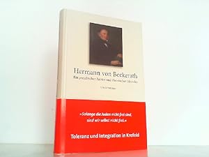 Hermann von Beckerath - Ein preußischer Patriot und rheinischer Liberaler. (Krefelder Studien).