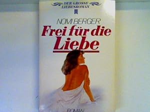 Seller image for Frei fr die Liebe for sale by books4less (Versandantiquariat Petra Gros GmbH & Co. KG)