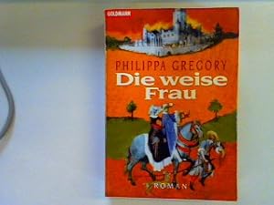 Bild des Verkufers fr Die weise Frau : Roman. zum Verkauf von books4less (Versandantiquariat Petra Gros GmbH & Co. KG)