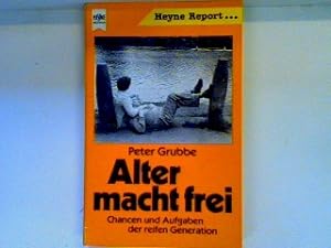 Seller image for Alter macht frei: Chancen u. Aufgaben d. reifen Generation for sale by books4less (Versandantiquariat Petra Gros GmbH & Co. KG)