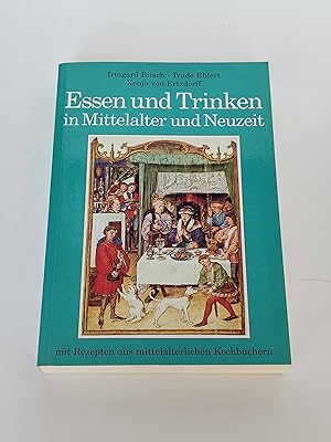 Essen und Trinken in Mittelalter und Neuzeit