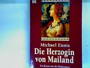 Seller image for Die Herzogin von Mailand: ein Roman aus der Lombardei der Renaissance for sale by books4less (Versandantiquariat Petra Gros GmbH & Co. KG)