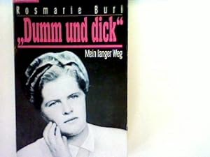 Bild des Verkufers fr Dumm und dick: Mein langer Weg zum Verkauf von books4less (Versandantiquariat Petra Gros GmbH & Co. KG)