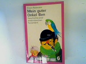 Seller image for Mein guter Onkel Ben: Geschichte einer erlebnisreichen Ferienfahrt for sale by books4less (Versandantiquariat Petra Gros GmbH & Co. KG)