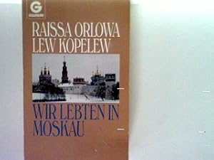 Seller image for Wir lebten in Moskau for sale by books4less (Versandantiquariat Petra Gros GmbH & Co. KG)