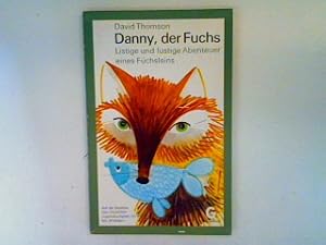 Bild des Verkufers fr Danny, der Fuchs: Listige und lustige Abenteuer eines schlauen Fchsleins zum Verkauf von books4less (Versandantiquariat Petra Gros GmbH & Co. KG)