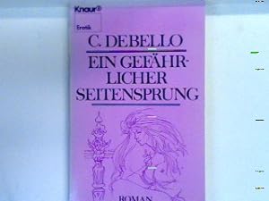 Seller image for Ein gefhrlicher Seitensprung : Roman. 2545 : Erotik for sale by books4less (Versandantiquariat Petra Gros GmbH & Co. KG)
