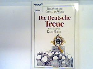 Image du vendeur pour Die deutsche Treue. 2758 : Satire Bibliothek der deutschen Werte mis en vente par books4less (Versandantiquariat Petra Gros GmbH & Co. KG)