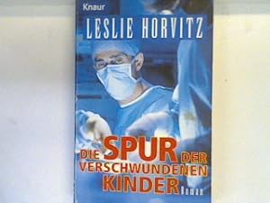 Seller image for Die Spur der verschwundenen Kinder : Roman. 71117 for sale by books4less (Versandantiquariat Petra Gros GmbH & Co. KG)