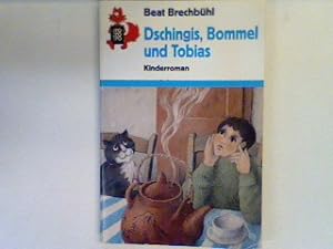 Bild des Verkufers fr Dschingis, Bommel und Tobias : Kinderroman. (Nr. 501) zum Verkauf von books4less (Versandantiquariat Petra Gros GmbH & Co. KG)