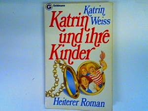 Bild des Verkufers fr Katrin und ihre Kinder: ein heiteres Familienidyll zum Verkauf von books4less (Versandantiquariat Petra Gros GmbH & Co. KG)