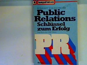 Seller image for Public Relations, Schlssel zum Erfolg Kompaktwissen , Nr. 70 for sale by books4less (Versandantiquariat Petra Gros GmbH & Co. KG)