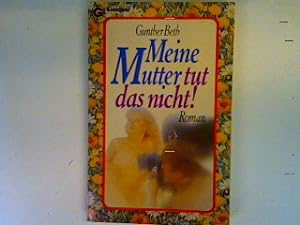 Seller image for Meine Mutter tut das nicht! for sale by books4less (Versandantiquariat Petra Gros GmbH & Co. KG)