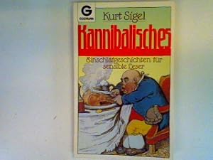 Bild des Verkufers fr Kannibalisches: Einschlafgeschichten fr sensible Leser zum Verkauf von books4less (Versandantiquariat Petra Gros GmbH & Co. KG)