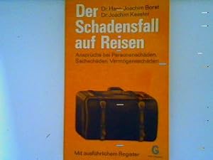 Bild des Verkufers fr Der Schadensfall auf Reisen: Ansprche bei Personenschden, Sachschden, Vermgensschden (Nr.2504) zum Verkauf von books4less (Versandantiquariat Petra Gros GmbH & Co. KG)