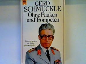 Bild des Verk�ufers f�r Ohne Pauken und Trompeten: Erinnerungen an Krieg u. Frieden Heyne-B�cher, Nr. 6427 zum Verkauf von books4less (Versandantiquariat Petra Gros GmbH & Co. KG)