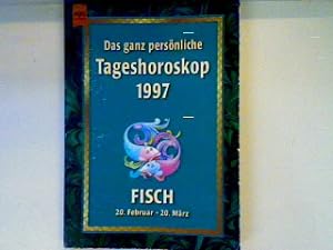 Das ganz persönliche Tageshoroskop 1997: Fisch